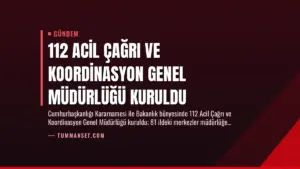 112 Acil Çağrı ve Koordinasyon Genel Müdürlüğü Kuruldu