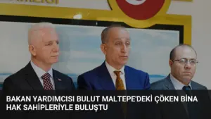 Bakan Yardımcısı Bulut Maltepe’deki Çöken Bina Hak Sahipleriyle Buluştu