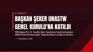 Başkan Şeker UNASTW Genel Kurulu’na Katıldı