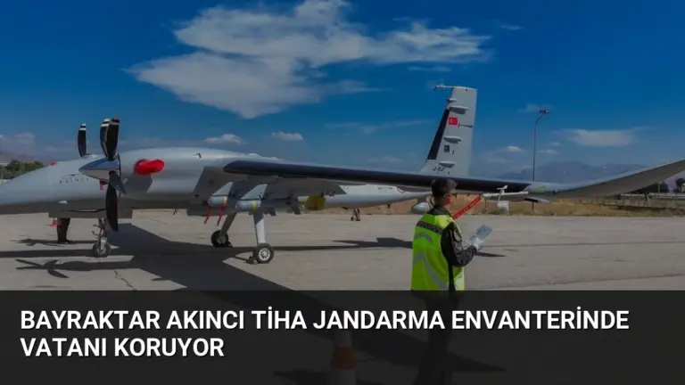 Bayraktar AKINCI TİHA Jandarma Envanterinde Vatanı Koruyor