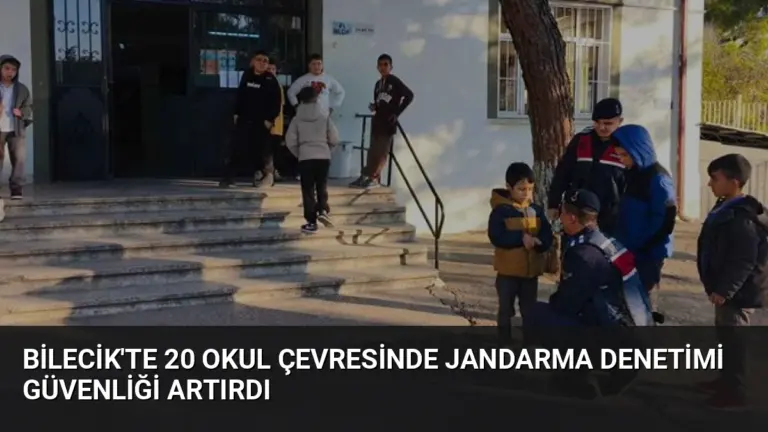 Bilecik’te 20 Okul Çevresinde Jandarma Denetimi Güvenliği Artırdı