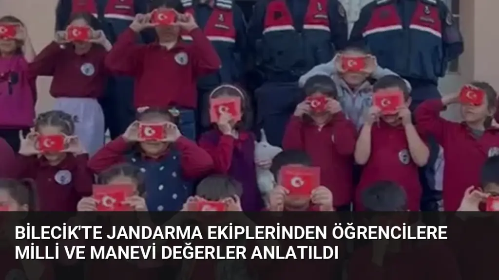 Bilecik'te Jandarma Ekiplerinden Öğrencilere Milli ve Manevi Değerler Anlatıldı