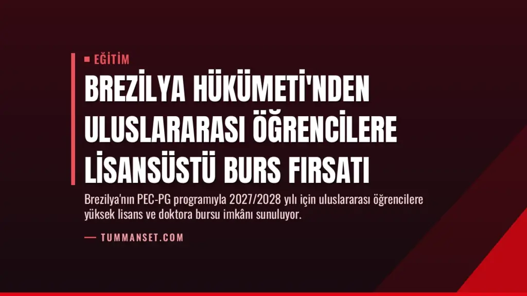 Brezilya Hükümeti'nden Uluslararası Öğrencilere Lisansüstü Burs Fırsatı