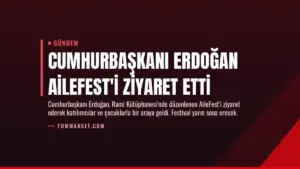 Cumhurbaşkanı Erdoğan AileFest’i Ziyaret Etti