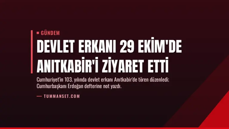 Devlet erkanı 29 Ekim'de Anıtkabir'i ziyaret etti