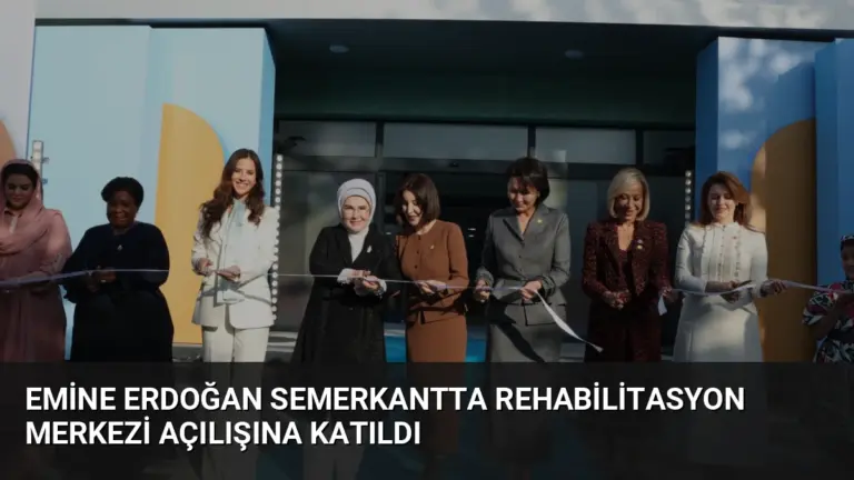 Emine Erdoğan Semerkantta Rehabilitasyon Merkezi Açılışına Katıldı