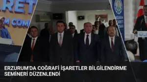 Erzurum’da Coğrafi İşaretler Bilgilendirme Semineri Düzenlendi