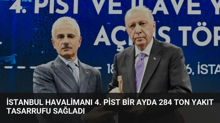 İstanbul Havalimanı 4. Pist Bir Ayda 284 Ton Yakıt Tasarrufu Sağladı