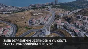 İzmir Depremi'nin Üzerinden 6 Yıl Geçti, Bayraklı'da Dönüşüm Sürüyor