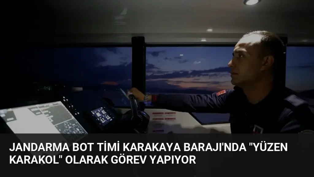 Jandarma Bot Timi Karakaya Barajı'nda "Yüzen Karakol" Olarak Görev Yapıyor