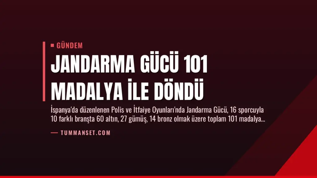 Jandarma Gücü 101 Madalya ile Döndü