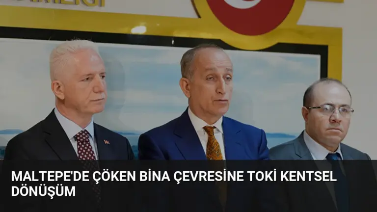 Maltepe’de Çöken Bina Çevresine TOKİ Kentsel Dönüşüm