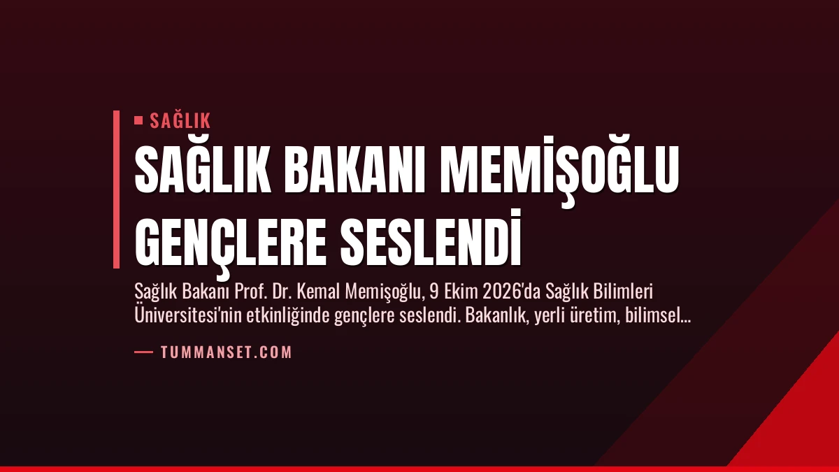 Sağlık Bakanı Memişoğlu Gençlere Seslendi