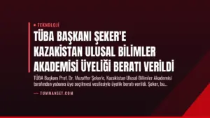 TÜBA Başkanı Şeker’e Kazakistan Ulusal Bilimler Akademisi Üyeliği Beratı Verildi