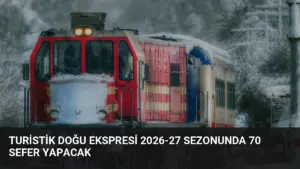 Turistik Doğu Ekspresi 2026-27 Sezonunda 70 Sefer Yapacak