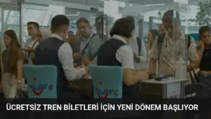 Ücretsiz Tren Biletleri İçin Yeni Dönem Başlıyor
