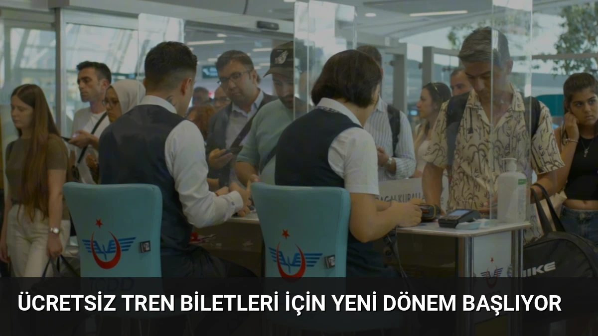 Ücretsiz Tren Biletleri İçin Yeni Dönem Başlıyor