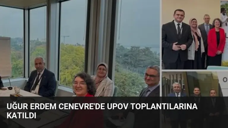 Uğur Erdem Cenevre’de UPOV Toplantılarına Katıldı
